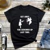 Anti Valentine's Day - Get Away You Screwed up Last Time Shirt, Funny Get Away Love Shirt, Cupid Tee