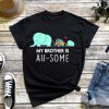 Autism Awareness Shirt My Brother is AU-SOME Elephant T-Shirt