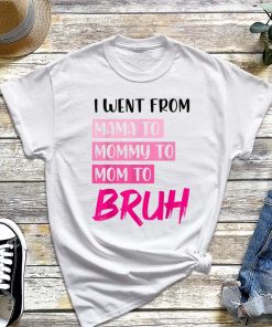 Mama Mommy Mom Bruh T-Shirt, Mama Shirt, Greatest Mom Definition Shirt, Funny Saying Shirt