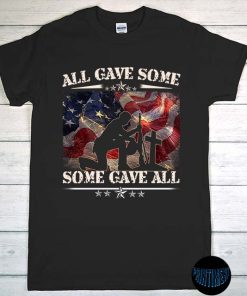 All Gave Some T-Shirt, Some Gave All Shirt, Soldier Kneeling at the Cross Shirt, Veteran & Memorial's Day, Patriotic Tee