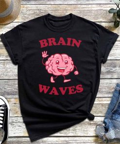 Brain Waves – Funny Science Biology T-Shirt, Science Shirt, Brain Tumor Shirt, Gift for Scientist
