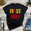 Happy Labor Day T-Shirt, First May Shirt, Laborer Outfit, Labor Day Invitationz Tee, Laboring Gift