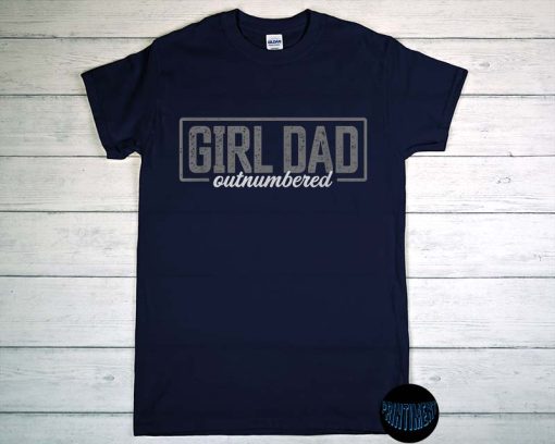 Girl Dad Outnumbered T-Shirt, Dad Vibe, Father's Day Gift, Girl Dad Shirt, Gift for Father, Dad of Girls #Outnumbered Tee