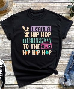 I Said A Hip Hop T-Shirt, Hippity To Hip Hip Hop, Bunny Funny Easter Sunday Shirt, Gift for Easter Tee,Happy Easter Day 2022