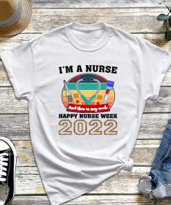 I'm A Nurse and This Is My Week T-Shirt, Happy Nurse Week 2022 Shirt, Nurse Life, Gift for Nurse