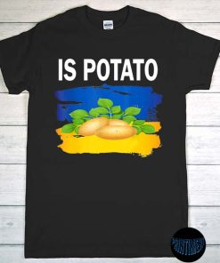 Is Potato Funny Ukraine Joke Support Ukraine T-Shirt, Is Potato Shirt, Funny Joke Blue and Yellow Potato, Support Ukraine Tee