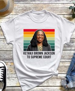 Ketanji Brown Jackson Supreme Court T-Shirt, The Supremes Shirt, KBJ Shirt, Feminist Tee, Ruth Bader Ginsburg Shirt