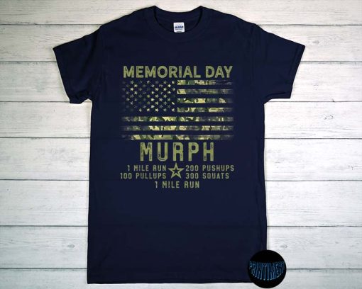 Memorial Day T-Shirt, Murph Challenge Shirt, Murph WOD, Workout Gear, LT. Michael P. Murphy Memorial, US Flag Tee