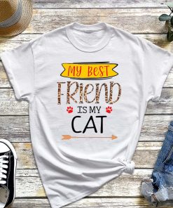 My Cat is My Best Friend T-Shirt, Funny Best Friend Shirt, Friendship Gift, Every Cat is My Best Friend Tee