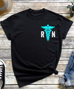 Nurses Day T- Shirt, Medical Nursing RN, Registered Nurse Shirt, Gift for Nurse