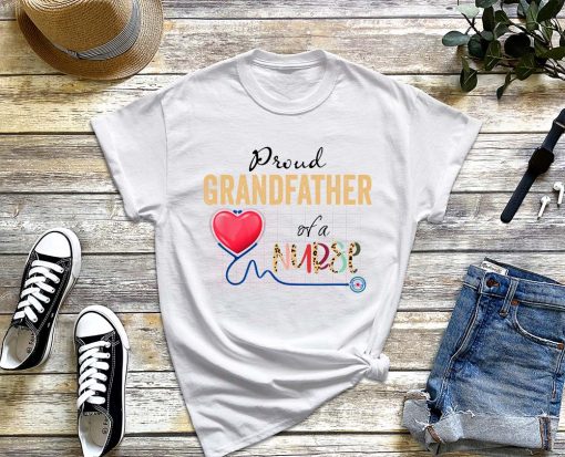 Proud Grandfather of a Nurse T-Shirt, Nursing Gift, Nurse Shirt, My Favorite Nurse Calls Me Grandfather Tee
