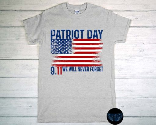 We Will Never Forget 9-11 - Patriot Day Shirt, USA Flag Patriotic T-Shirt, Some Gave All Shirt, 21th Anniversary Patriot Day