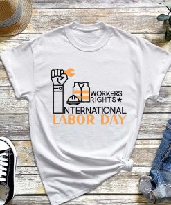 International Workers' Day T-Shirt, Worker Rights, Happy Labour Day Shirt, Laboring Gift, Laborer Outfit