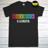 Inclusion Is Elemental LGBT Flag Gay Pride Month T-Shirt, LGBT Flag Shirt, Gay Pride Month Shirt, Rainbow LGBT Shirt