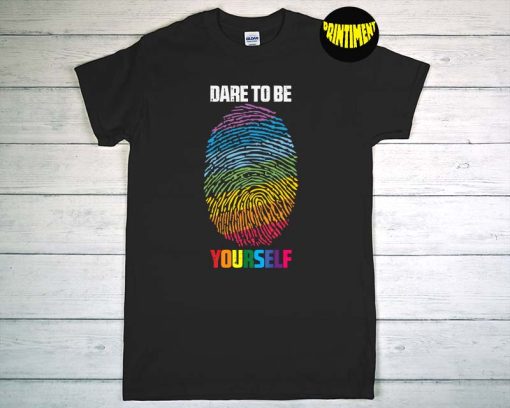 Dare to Be Yourself Progress Ally LGBT Flag Gay Pride Month T-Shirt, Fingerprint Shirt, LGBTQ Rainbow Fingerprint Shirt