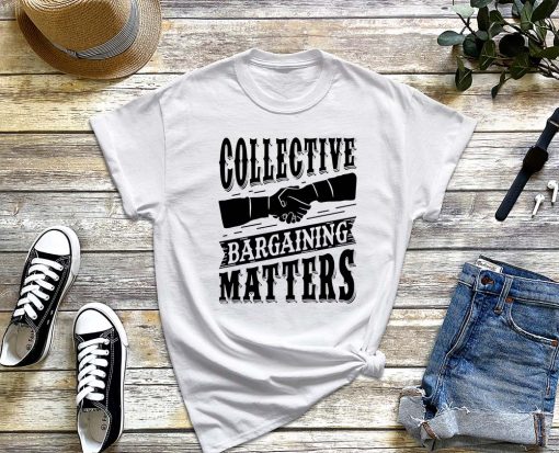 Collective Bargaining Matters T-Shirt, Labor Union Worker, Pro-Union Worker Handshake Tee, Laborer Outfit