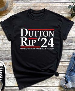 Dutton Rip ‘24 - Taking Them All To The Train Station T-Shirt, Dutton Wheeler Shirt, Yellowstone Dutton Ranch Tee