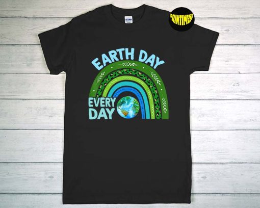 Earth Day Everyday Rainbow Design T-Shirt, Teacher Earth Day Shirt, save the Earth Shirt, Earth Day Gift