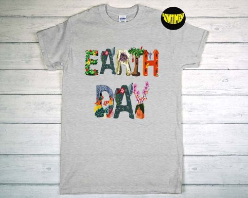 Earth Day April 22 - National Earth Day T-Shirt, I Love Earth Day, Earth Day Gift, Save the Planet, Earth Day Everyday Shirt
