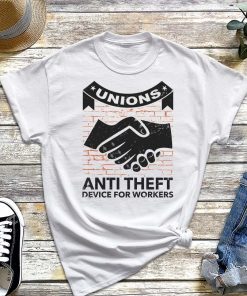 Labor Unions in the US T-Shirt, Unions Shirt, Anti Theft Device for Workers, Labor Day, Laboring Gift