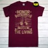 Honor the Fallen Thank Living T-Shirt, Military Support Shirt, Memorial Day Military May 25th, Veterans Day Shirt