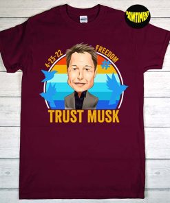 Elon Musk Twitter 2022 Freedom T-Shirt, Freedom Twitter Shirt, Elon Musk Tesla Shirt, Trust Musk Shirt