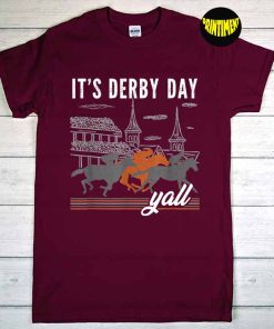 It's Derby Day Y'all T-Shirt, Kentucky Horse Racing Shirt, Derby Day 2022 Shirt, Gift for Derby Day