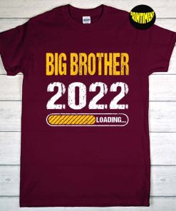 New Big Brother Loading 2022 T-Shirt, Baby Announcement Shirt, Promoted Brother Tee, Father's Day Gift