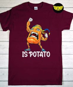 Potato Meme T-Shirt, Is Potato Shirt, Funny Ukraine Joke Support Ukraine Is Potato, Russian Potato Shirt, Athletic Potato, Power by Potato Tee