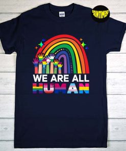 We Are All Human T-Shirt, Human Rights Shirt, LGBTQ Shirt, Pride Ally LGBT Flag, Equality Tee, BLM Shirt