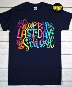 Tie Dye Happy Last Day Of School T-Shirt, Shirt for Teacher & Student, Goodbye School Hello Summer Tee, Graduation Gifts for Students