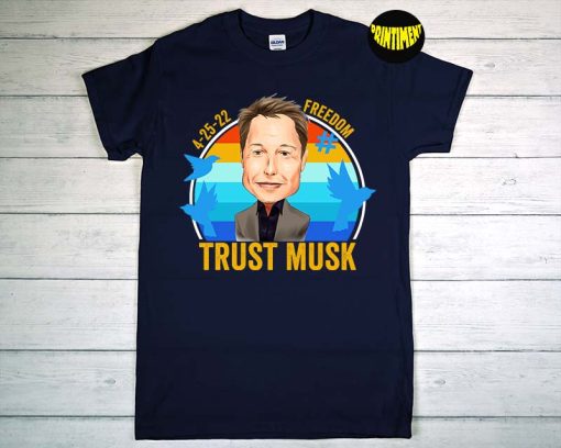 Elon Musk Twitter 2022 Freedom T-Shirt, Freedom Twitter Shirt, Elon Musk Tesla Shirt, Trust Musk Shirt