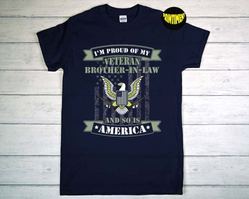 My Brother-in-law Is a Veteran T-Shirt, USA Flag Shirt, Veterans Day Gift, Gift for US Army Brother in Law