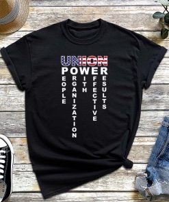 Union Power T-Shirt, Union Strong Shirt, Pro Labor Union Worker, Happy Labour Day Shirt, Laborer Tee
