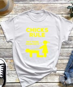 Chicks Rule Boys Make Good Pets T-Shirt, Chicks Rule Shirt, Funny Women Shirt, Humor Female Empowerment, Humor Shirt