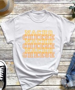 Retro Nacho Cheese T-Shirt, Vintage Nacho Day, Taco Nacho Cheese Lover Gift