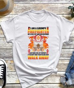 I'm Grumpy Old Firefighter T-Shirt, My Level of Sarcasm Depends on Your Level of Stupidity Shirt, Fireman Humorous Tee