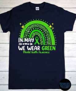In May We Wear Green Mental Health Awareness T-Shirt, Mental Health Shirt, Mental Health Gift, Green Rainbow