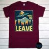 I Want to Leave T-Shirt, Funny UFO Alien Shirt, Alien & UFO Gift for A Alien Lover, X-Files Shirt, Agent Fox Mulder, UFOs
