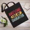 Awesome Like My Daughter Tote Bag, Dad Daughter Bag, Mother’s Day Gift, Awesome Cavas Tote, Funny Tote Bag for Mom