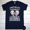 I Endured Debilitating Childhood Trauma and All I Got Was This Personality Disorder T-Shirt, Borderline Personality Disorder Shirt, Self Care, Mental Health Gift