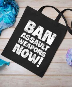 Ban Assault Weapons Now Tote Bag, Ban Guns, Stop School Shooting, Policy Change Bag, Pray for Uvalde Canvas Tote, Gun Reform Now Tote Bag