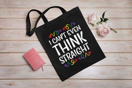 Can't Even Think Straight - LGBTQ Rainbow Flag Gay Pride Ally Tote Bag, LGBT Bag, Love is love, Cotton Canvas Tote Bag