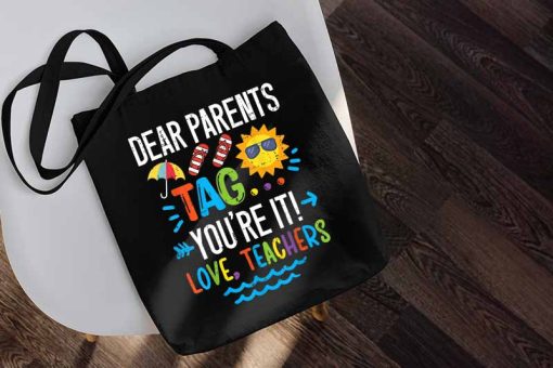 Tag You're It Tote Bag, Dear Parents Bag, Tag! You're It!, Teacher, End of School Year, Parents Tote, Love Teachers, Last Day Of School Tote Bag