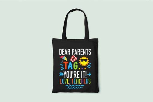 Tag You're It Tote Bag, Dear Parents Bag, Teacher Tote, End of School Year, Parents Canvas Tote, Love Teachers Tote Bag