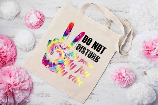 Do Not Disturb My Peace, My Joy, My Vibe Tote Bag, My Peace My Joy My Grind, Do Not Disturb Bag, My Grind Canvas Tote