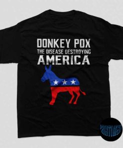 Donkey Pox The Disease Destroying America T-Shirt, Funny Anti Biden Shirt, Republican Gift, Biden Fourth Of July Tee