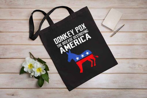 Funny Anti Biden Tote Bag, Is There A Vaccine For Donkey Pox? Donkey Pox The Disease Destroying USA Bag, Republican, Conservative Bag