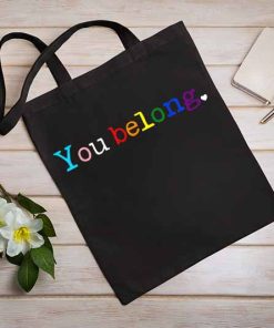 You Belong Transgender Tote Bag, Gay Pride, LGBTQ, LGBT Support and Respect You Belong Transgender Tote Bag