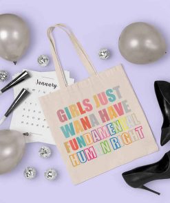 Girls Just Want to Have Fundamental Human Rights Tote Bag, Feminist, Rights Bag for Women,Women's Rights, Canvas Tote Bag